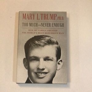 Too Much and Never Enough - Book Mary L. Trump, PH.D.